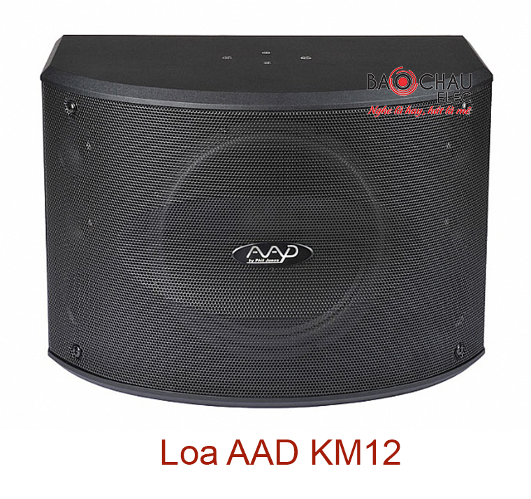 Loa AAD KM 12 Loa AAD KM 12